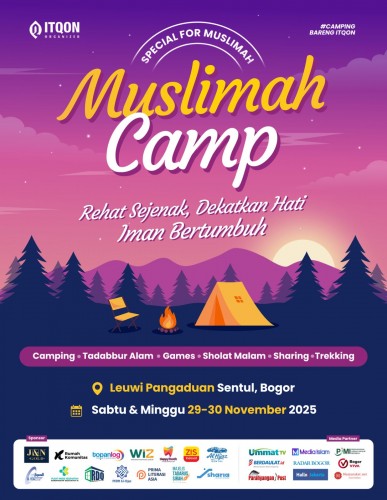 Muslimah Camp 2025: Ruang Transformasi Iman dari Itqon Organizer untuk Muslimah Indonesia